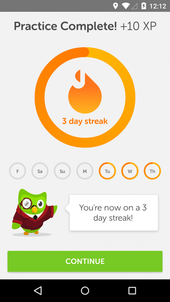 Streaks are one of the gamification features of Duolingo. 