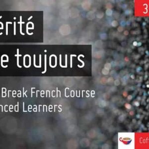 La Verite Eclate Toujours - Coffee Break French Course for Advanced Learners image